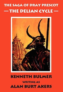 Couverture_The Delian Cycle [the Saga Of Dray Prescot Omnibus #1]