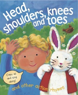 Head, Shoulders, Knees &amp; Toes, and Other Action Rhymes: Copy Us and Sing Along!