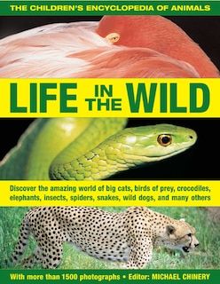 Front cover_The Children's Encyclopedia of Animals: Life In The Wild