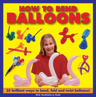 Couverture_How To Bend Balloons