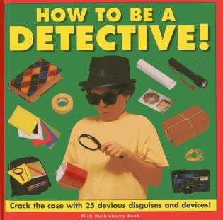 Front cover_How To Be A Detective!