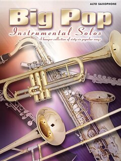 Front cover_Big Pop Instrumental Solos for Alto Saxophone