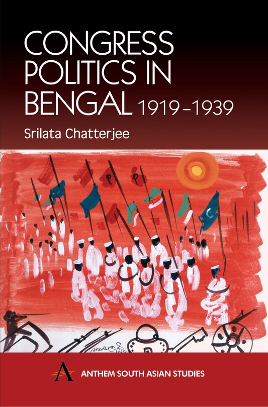 Front cover_Congress Politics in Bengal 1919-1939