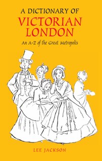 Front cover_A Dictionary Of Victorian London