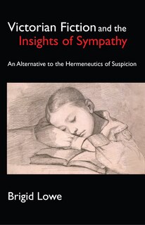 Front cover_Victorian Fiction And The Insights Of Sympathy
