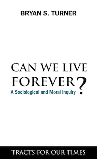 Front cover_Can We Live Forever?