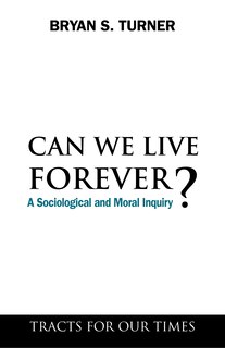 Front cover_Can We Live Forever?