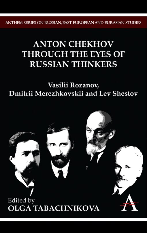 Front cover_Anton Chekhov Through the Eyes of Russian Thinkers