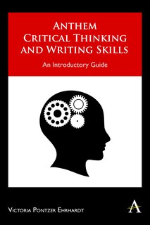 Front cover_Anthem Critical Thinking And Writing Skills