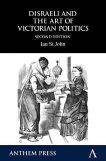 Front cover_Disraeli and the Art of Victorian Politics