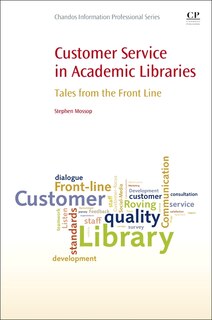 Front cover_Customer Service In Academic Libraries