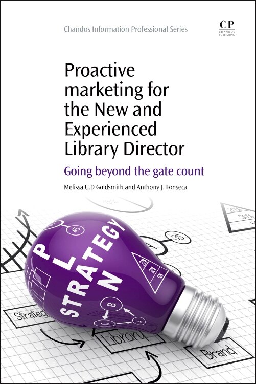 Front cover_Proactive Marketing For The New And Experienced Library Director