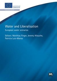 Water and Liberalisation: European Water Scenarios