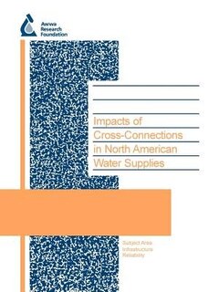 Impacts of Cross-Connections in North American Water Supplies: Infrastructure Reliability (PODEMAND)