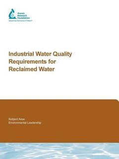 Industrial Water Quality Requirements For Reclalimed Water: Industrial Water Quality Requi