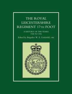 Front cover_Royal Leicestershire Regiment, 17th Foota History Of The Years 1928 To 1956.