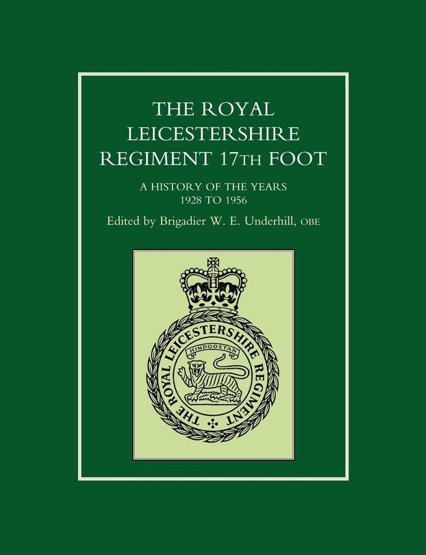 Front cover_Royal Leicestershire Regiment, 17th Foota History Of The Years 1928 To 1956.
