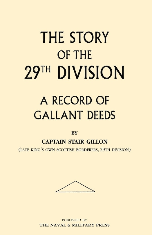 Front cover_Story Of The 29th Division. A Record Of Gallant Deeds