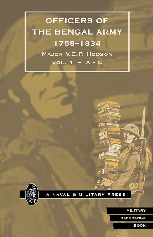 Front cover_HODSON - OFFICERS OF THE BENGAL ARMY 1758-1834 Volume One
