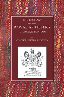 Front cover_History of the Royal Artillery (Crimean Period)
