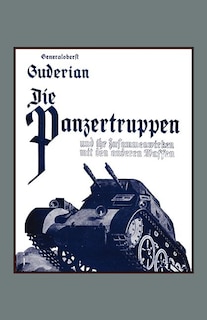 Front cover_DIE PANZERTRUPPEN und ihr zusammenwirken mit den anderen Waffen(Armoured units and their co-operation with other weapons)
