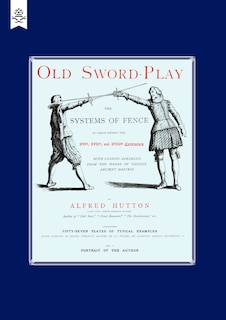 Old Sword-play The Systems Of The Fence