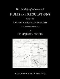 Couverture_Rules And Regulations For The Formations, Field-exercise And Movements Of His Majestyos Forces (1792)