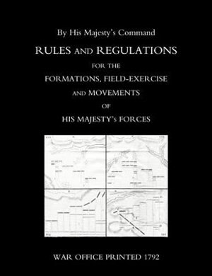 Couverture_Rules And Regulations For The Formations, Field-exercise And Movements Of His Majestyos Forces (1792)