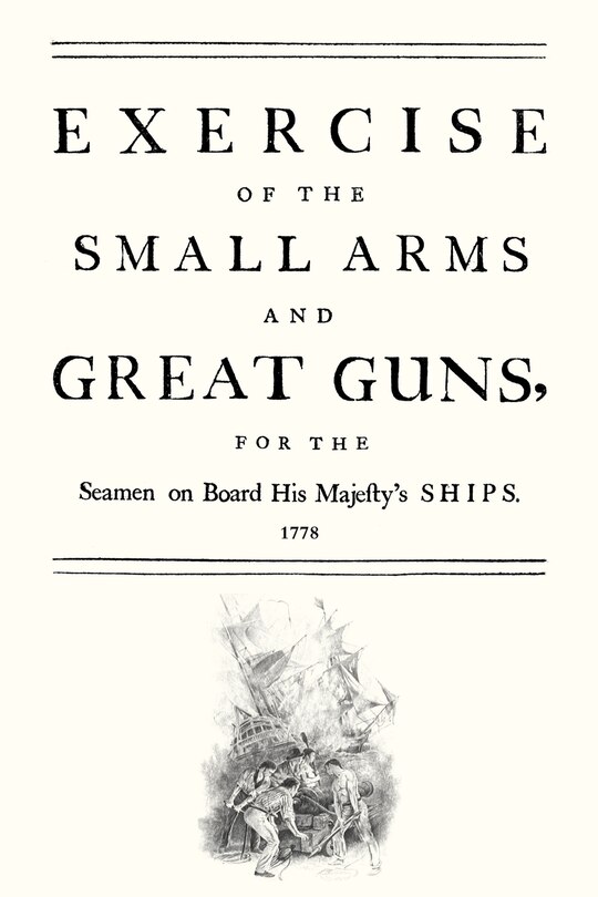 Front cover_Exercise Of The Small Arms And Great Guns For The Seamen On Board His Majestyos Ships (1778)