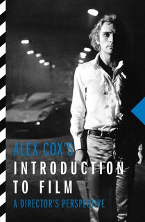 Front cover_Alex Cox's Introduction to Film
