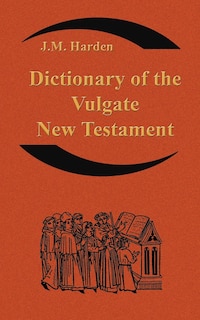 Couverture_Dictionary of the Vulgate New Testament (Nouum Testamentum Latine )