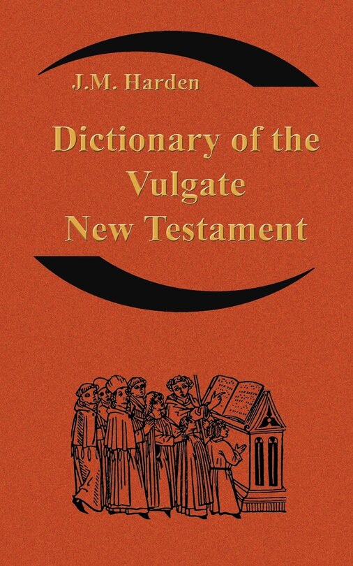 Couverture_Dictionary of the Vulgate New Testament (Nouum Testamentum Latine )