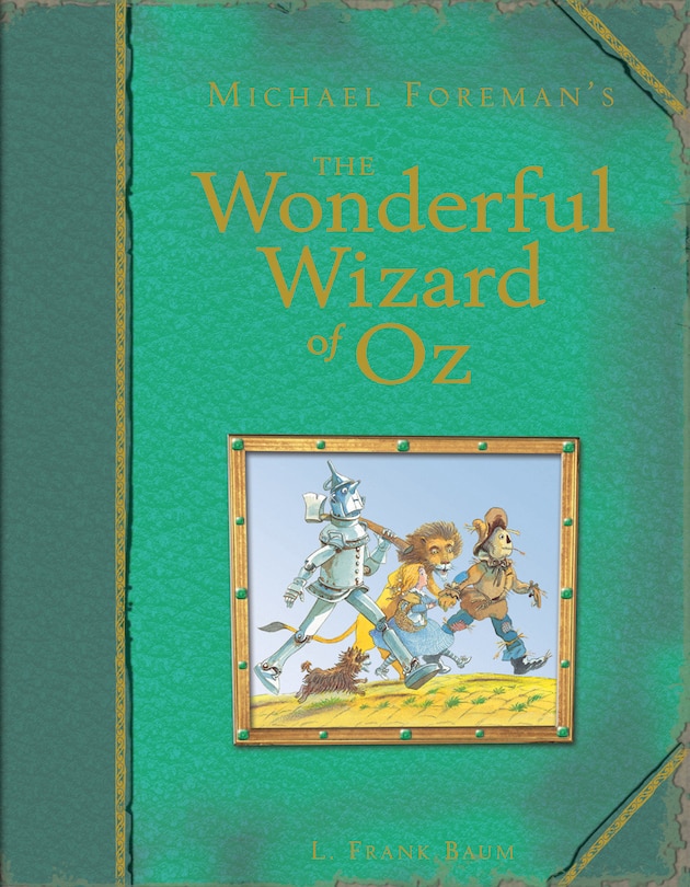 Michael Foreman's The Wonderful Wizard of Oz