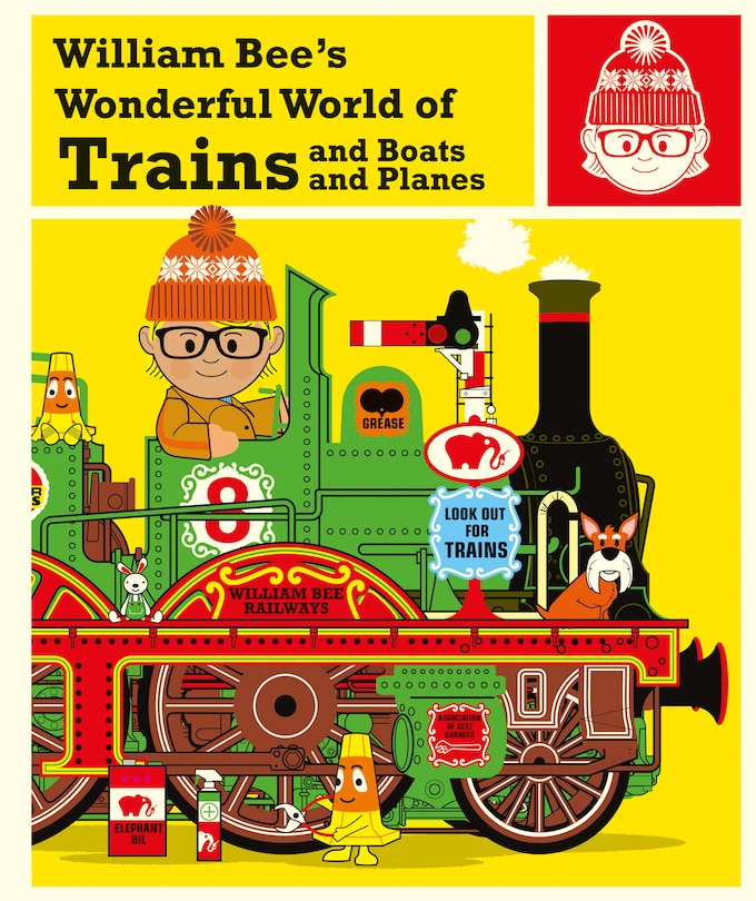 Front cover_William Bee's Wonderful World of Trains, Boats and Planes
