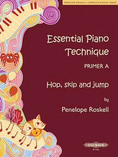 Front cover_Essential Piano Technique Primer A - Hop, Skip, and Jump