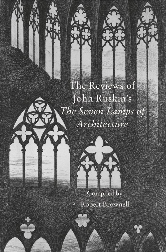 Couverture_The Reviews Of John Ruskin's 'seven Lamps Of Architecture'