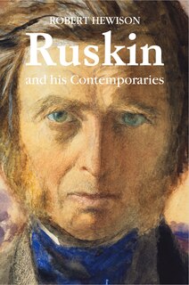 Front cover_Ruskin And His Contemporaries