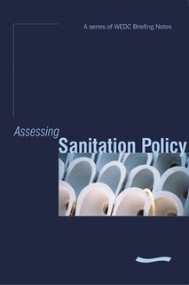 Couverture_Assessing Sanitation Policy: A Series Of Wedc Briefing Notes