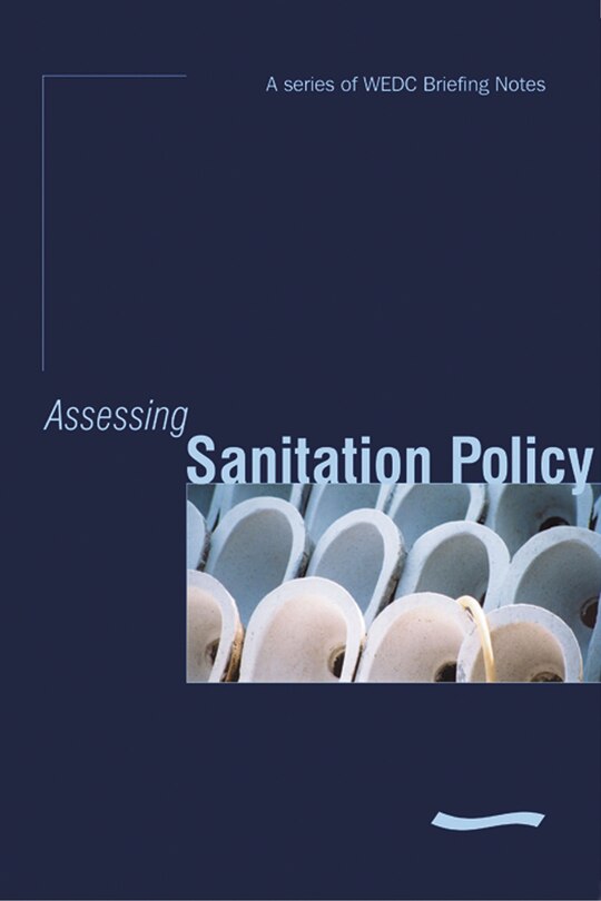 Couverture_Assessing Sanitation Policy: A Series Of Wedc Briefing Notes