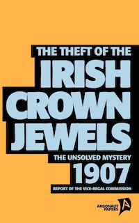 The Theft of the Irish Crown Jewels