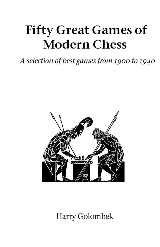 Fifty Great Games of Modern Chess