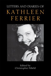 Front cover_Letters and Diaries of Kathleen Ferrier