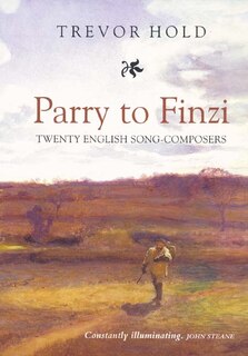 Couverture_Parry to Finzi: Twenty English Song-Composers