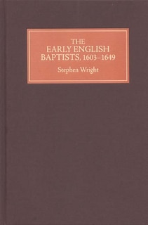 Couverture_The Early English Baptists, 1603-49