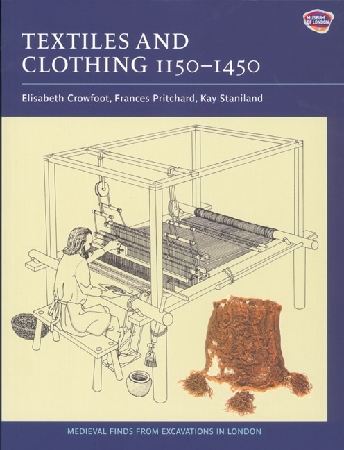 Front cover_Textiles And Clothing, C.1150-1450