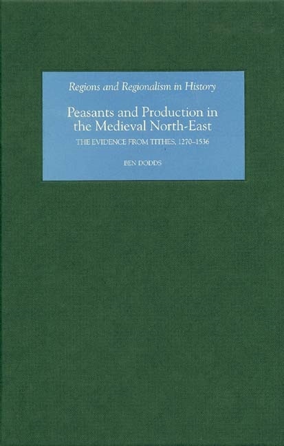 Couverture_Peasants and Production in the Medieval North-East