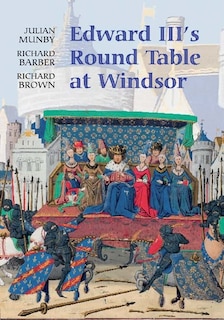 Couverture_Edward III's Round Table at Windsor