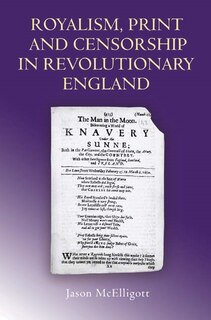 Couverture_Royalism, Print and Censorship in Revolutionary England