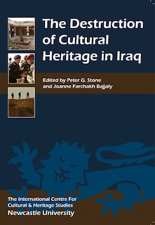 Front cover_The Destruction of Cultural Heritage in Iraq