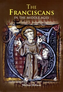 Front cover_The Franciscans in the Middle Ages